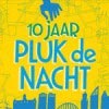 Pluk de Nacht op het Stenen Hoofd in Amsterdam Pluk de Nacht op het Stenen Hoofd in Amsterdam