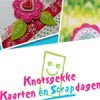 Knotsgekke Kaarten- en Scrapdagen Knotsgekke Kaarten- en Scrapdagen